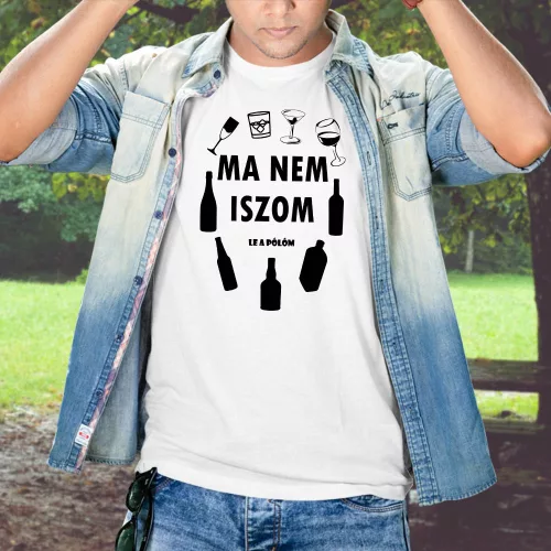 Vicces_póló_Ma_nem_iszom,_le_a_pólóm_
