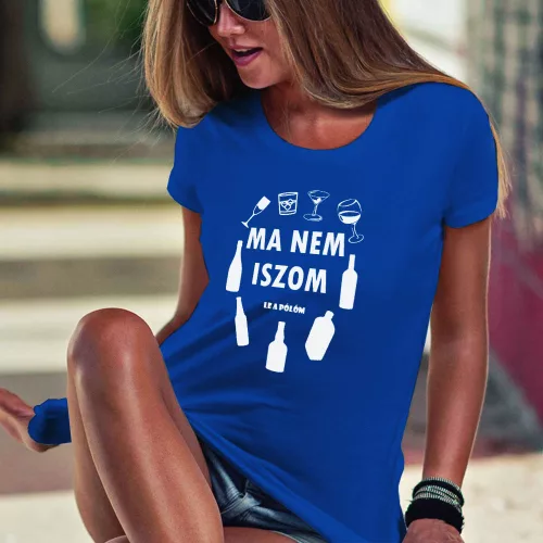 Vicces_női_póló_Ma_nem_iszom,_le_a_pólóm_