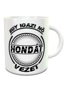 Hondás bögre_Igazi nő Hondát vezet