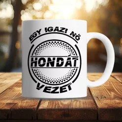 Hondás_bögre_Igazi_nő_Hondát_vezet_