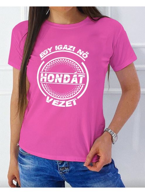 Honda női póló - Egy igazi nő Hondát vezet
