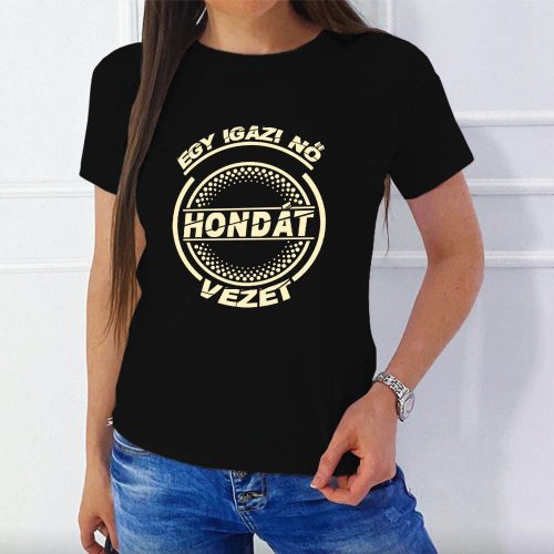 Hondás_női_póló_Igazi_nő_Hondát_vezet_
