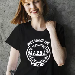 Mazdás_póló_Igazi_nő_Mazdát_vezet_