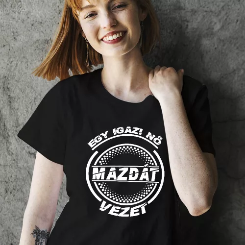 Mazdás_póló_Igazi_nő_Mazdát_vezet_