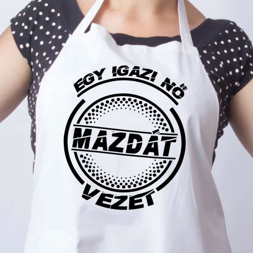 Mazdás_kötény_Igazi_nő_Mazdát_vezet_