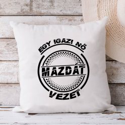 Mazdás_párna_Igazi_nő_Mazdát_vezet_
