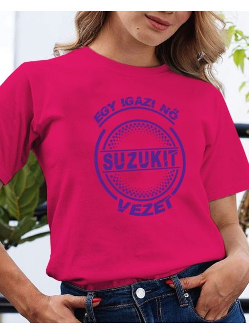 Suzuki póló - Egy igazi nő Suzukit vezet
