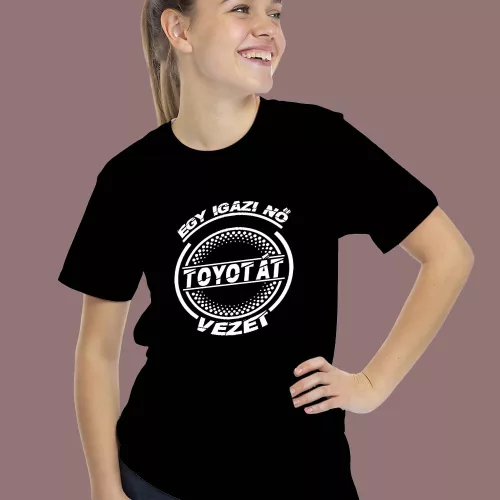 Toyotás_póló_Igazi_nő_Toyotát_vezet_