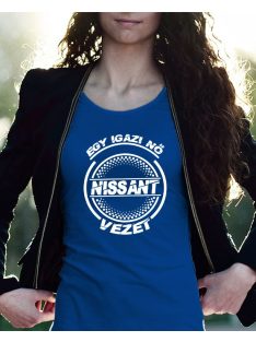 Nissan női póló - Egy igazi nő Nissant vezet