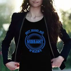 Nissanos_női_póló_Igazi_nő_Nissant_vezet_