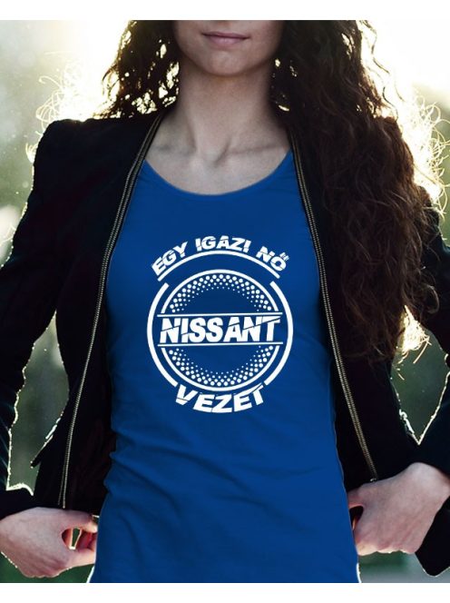 Nissan női póló - Egy igazi nő Nissant vezet