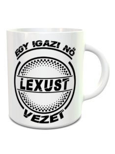 Lexusos bögre_Igazi nő Lexust vezet