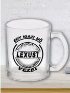 Lexus bögre - Egy igazi nő Lexust vezet