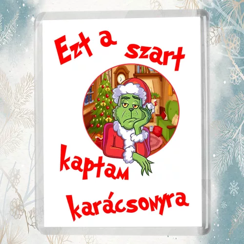 Vicces_karácsonyi_ajándék_Akril_hűtőmágnes_Grincs_poén