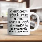 Szakmás_bögre_Tökéletes_bolti_eladó_