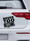 Autós_matrica_Matrica_Never_too_low__Webshop