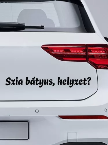 Autós_matrica_Szia_bátyus,_helyzet?__Webshop