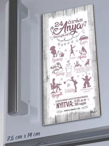 Hűtőmágnes_Anyáknak_Vicces_ajándék_anyukáknak_24_órás_anya
