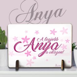 Ajándék_édesanyának_Legjobb_anya_a_világon_Fatábla_tartóval