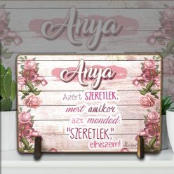 Anyák_napi_ajándék_Anya_azért_szeretlek_Fatábla_tartóval