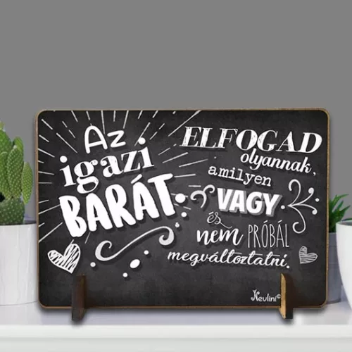 Ajándék_barátoknak_Egy_igazi_barátFatábla_tartóval